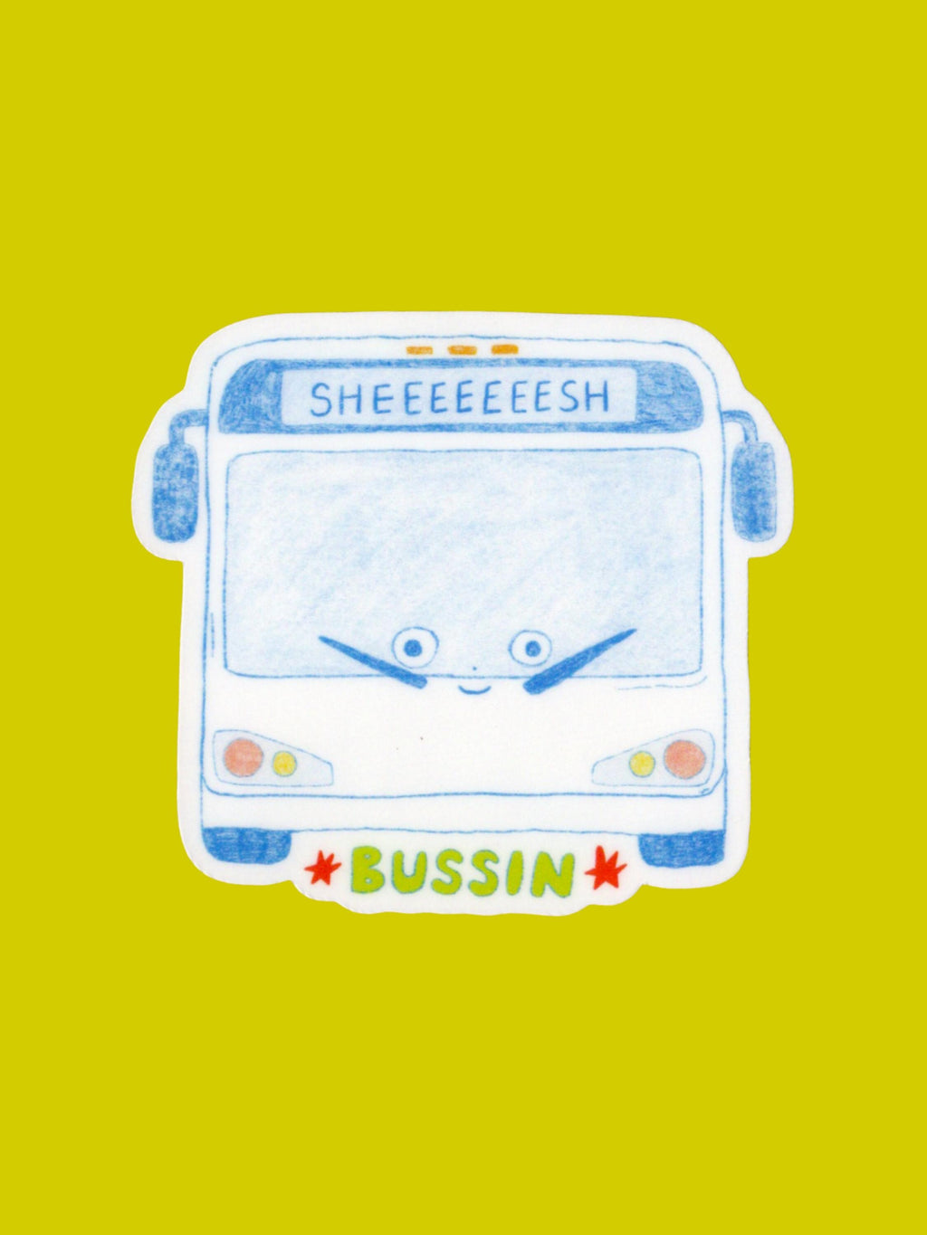 Bussin' SHEEEESH Sticker