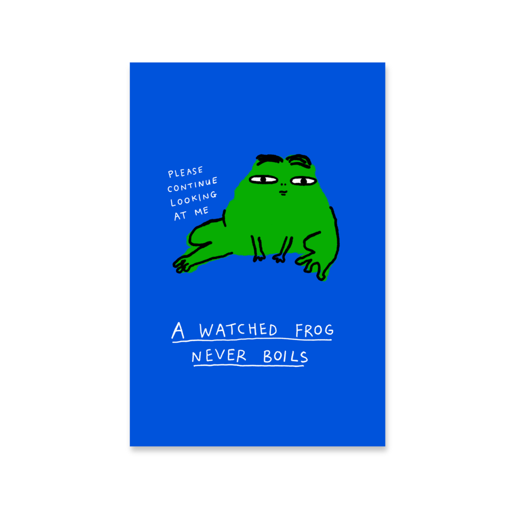 A Watched Frog