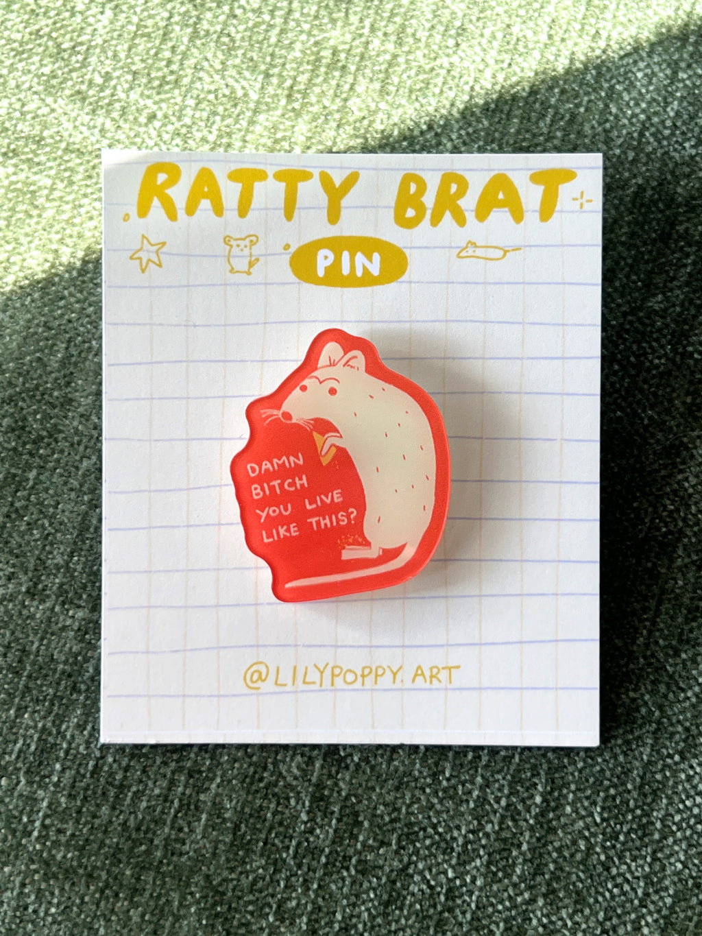 Damn Bitch Rat Acrylic Pin