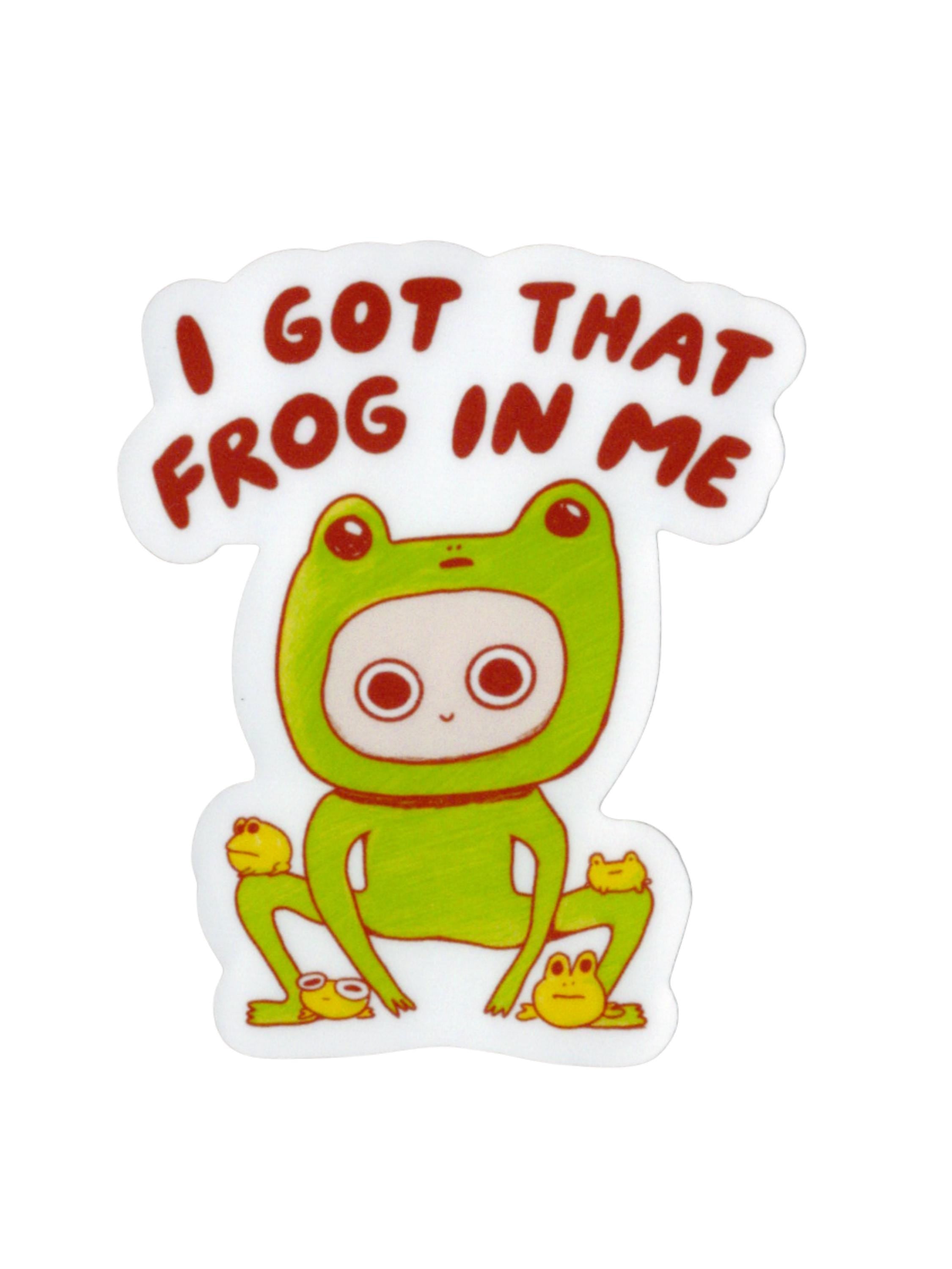 I Got That Frog In Me Sticker